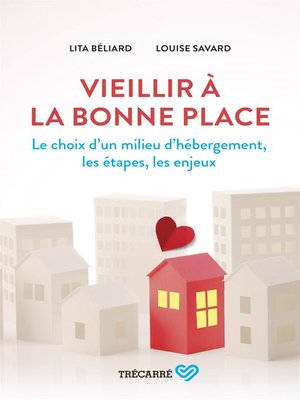 cover image of Vieillir à la bonne place